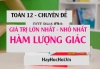 Cách tìm Giá trị lớn nhất và Giá trị nhỏ nhất của hàm số Lượng giác - Toán 12 chuyên đề